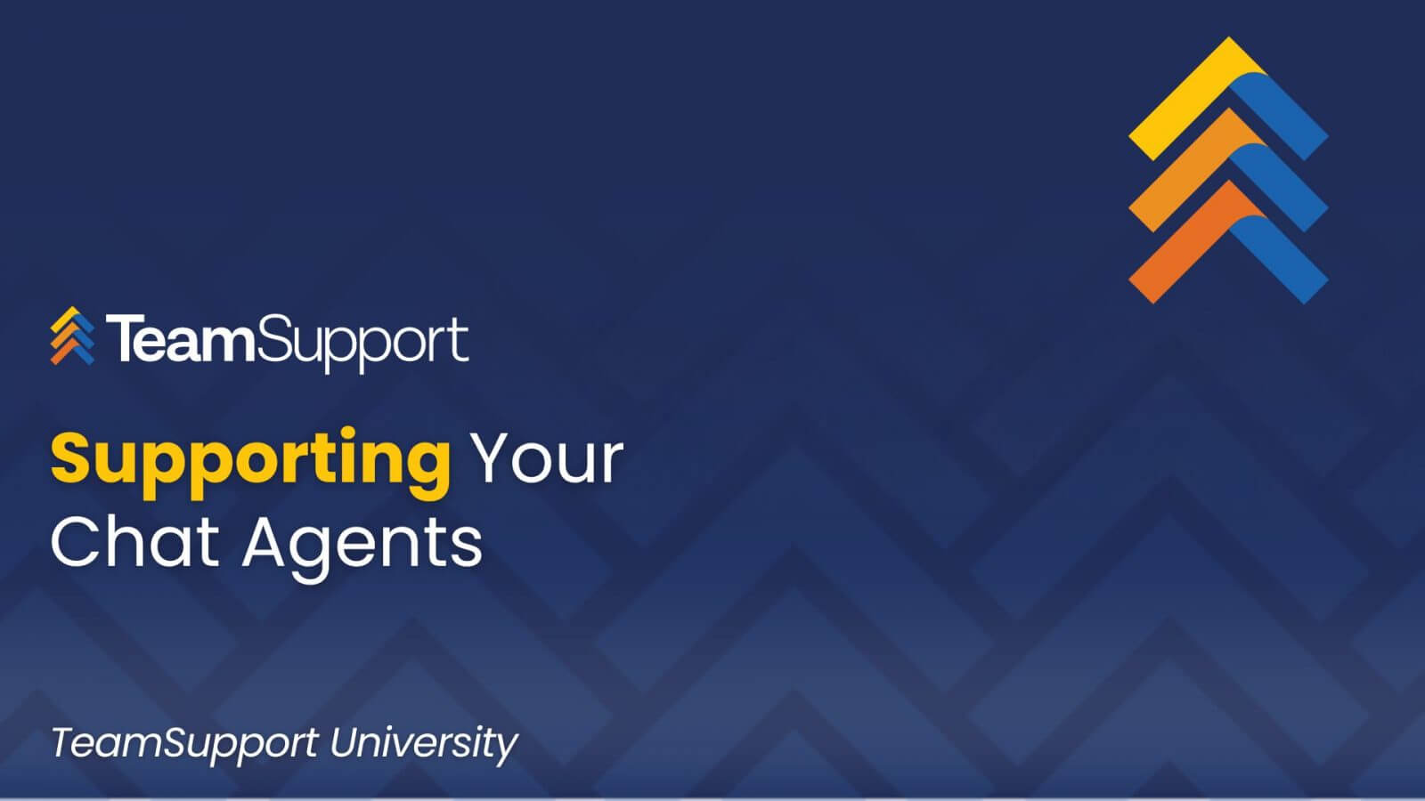 TeamSupport University: Support Your Chat Agents