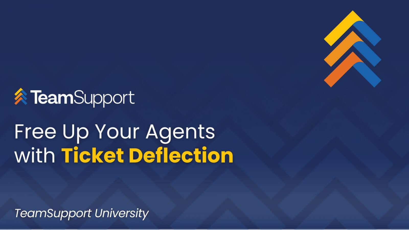 TeamSupport University: Ticket Deflection