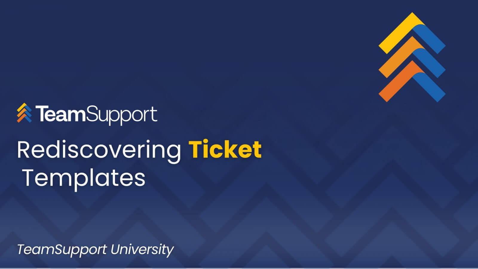 TeamSupport University: Elevate Your Ticket Templates