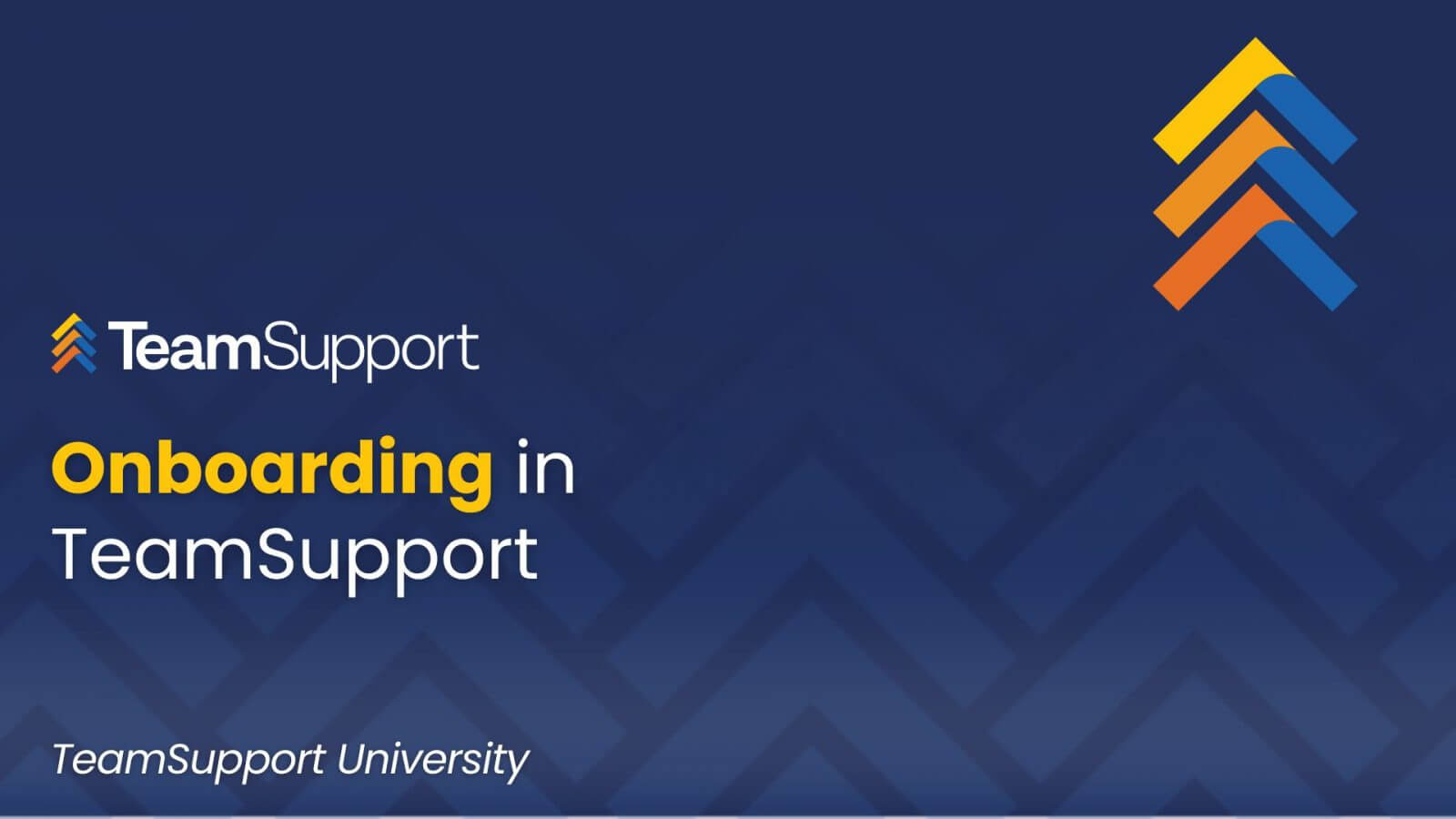 TeamSupport University: Onboarding