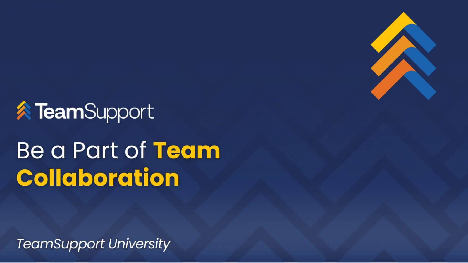 TeamSupport University: Collaboration Practices