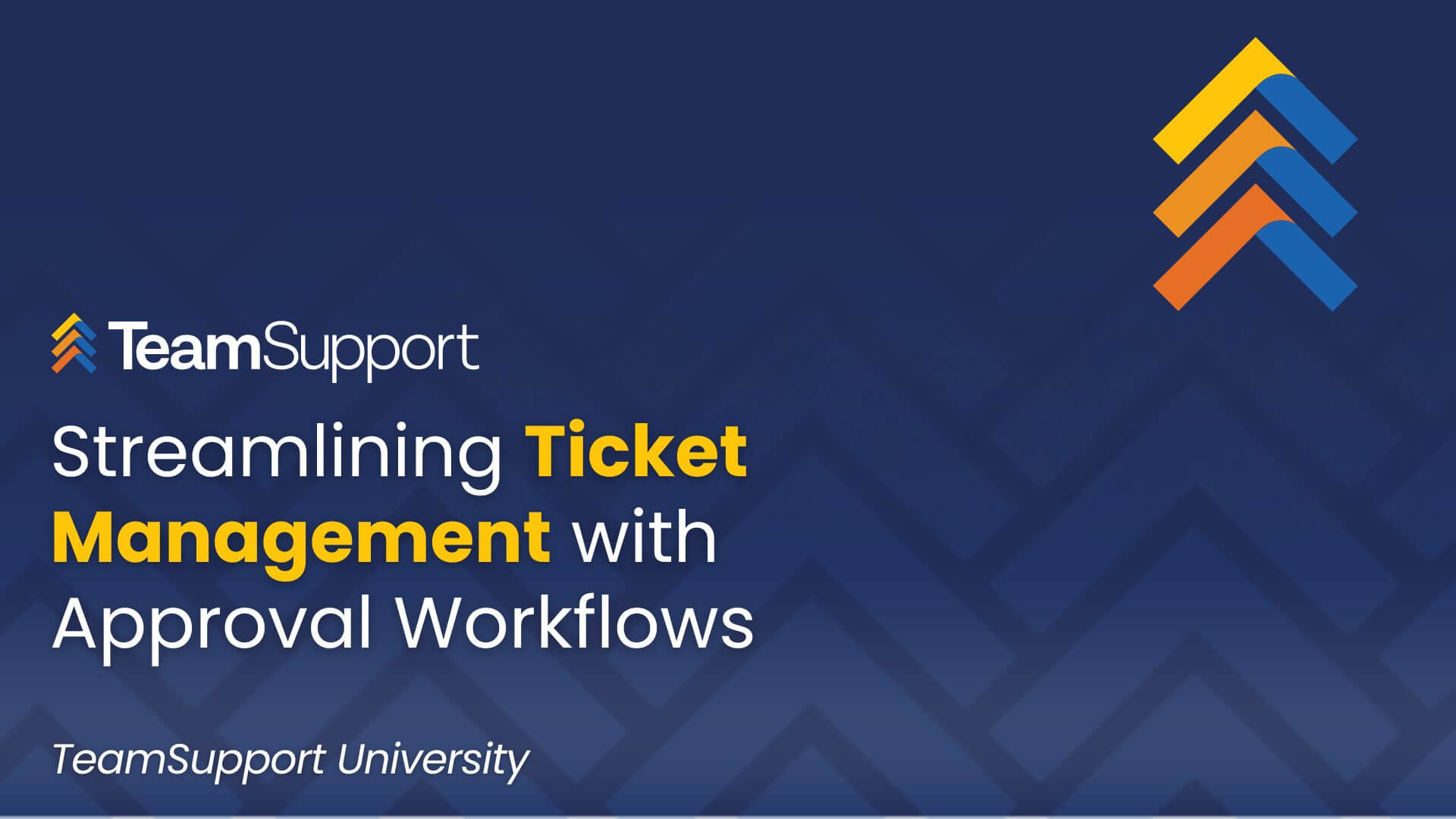 TeamSupport University: Streamlining Ticket Management with Approval Workflows